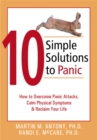 10 Simple Solutions to Panic : How to Overcome Panic Attacks, Calm Physical Symptoms, and Reclaim Your Life - Book