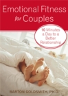 Emotional Fitness for Couples : 10 Minutes a Day to a Better Relationship - Book