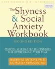 The Shyness & Social Anxiety Workbook : Proven, Step-by-Step Techniques for Overcoming your Fear - Book