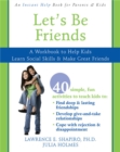 Let's Be Friends : A Workbook to Help Kids Learn Social Skills & Make Great Friends - Book