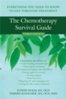 The Chemotherapy Survival Guide : Everything You Need to Know to Get Through Treatment - Book