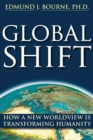 Global Shift : How A New Worldview Is Transforming Humanity - eBook