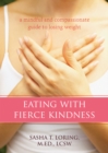 Eating with Fierce Kindness - eBook