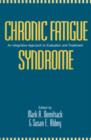 Chronic Fatigue Syndrome : An Integrative Approach to Evaluation and Treatment - Book