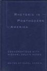 Rhetoric in Postmodern America : Conversations with Michael Calvin McGee - Book