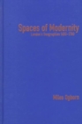 Spaces of Modernity : London's Geographies, 1680-1780 - Book