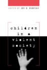 Children in a Violent Society - Book