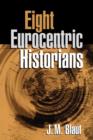 Eight Eurocentric Historians - Book