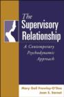 The Supervisory Relationship : A Contemporary Psychodynamic Approach - Book