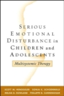 Serious Emotional Disturbance in Children and Adolescents : Multisystemic Therapy - Book