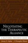 Negotiating the Therapeutic Alliance : A Relational Treatment Guide - Book