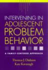 Intervening in Adolescent Problem Behavior : A Family-Centered Approach - Book