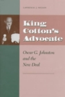King Cottons Advocate : Oscar G. Johnston New Deal - Book