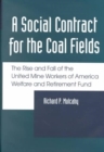Social Contract For Coal Fields : United Mine Workers Welfare & Retirement Funds - Book