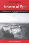 Prisoners Of Myth : Leadership Of Tennessee Valley Authority - Book