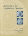 Archaeology Of The Appalachian Highlands - Book