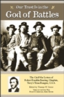 Our Trust is in the God of Battles : The Civil War Letters of Robert Franklin Bunting, Chaplain, Terry's Texas Rangers - Book