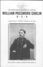 The Memoirs of Brigadier General William Passmore Carlin, U.S.A : Fighting Billy: Sherman's Warrior in the West - Book
