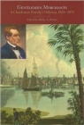 Gentlemen Merchants : A Charleston Family's Odyssey, 1828-1870 - Book