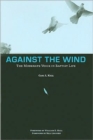 Against the Wind : The Moderate Voice in Baptist Life - Book