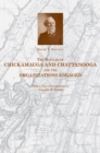 The Battles of Chickamauga and Chattanooga and the Organizations Engaged - Book