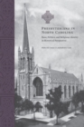 Presbyterians in North Carolina : Race, Politics, and Religious Identity in Historical Perspective - Book