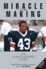 Miracle in the Making : The Adam Taliaferro Story - Book