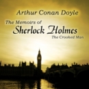 The Memoirs of Sherlock Holmes: The Crooked Man - eAudiobook