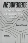 Reconvergence : Political Economy of Telecommunications in China - Book
