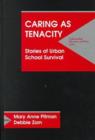 Caring as Tenacity : Stories of Urban School Survival - Book