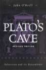 Plato's Cave : Television and Its Discontents - Book