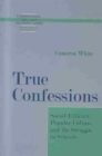 True Confessions : Social Efficacy, Popular Culture and the Struggle in Schools - Book