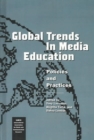 Global Trends in Media Education : Policies and Practices - Book
