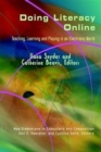 Doing Literacy Online : Teaching, Learning and Playing in an Electronic World - Book