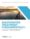 Wastewater Treatment Fundamentals I : Liquid Treatment - Book