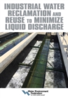 Industrial Water Reclamation and Reuse to Minimize Liquid Discharge - eBook