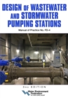 Design of Wastewater and Stormwater Pumping Stations MOP FD-4, 3rd Edition - eBook