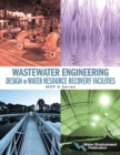 Wastewater Engineering: Design of Water Resource Recovery Facilities - eBook