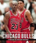 The Chicago Tribune Book of the Chicago Bulls : A Decade-by-Decade History - Book