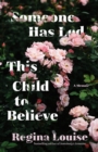 Someone Has Led This Child to Believe : A Memoir - Book