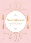 Nourishment (Food Journal) : A Five-Year Journal of Taste Memories - Book