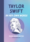 Taylor Swift: In Her Own Words: Young Reader Edition - Book
