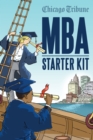 MBA Starter Kit : Your Guide to Options, Finances and Value in a Master of Business Administration Degree in Chicago - eBook