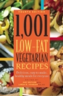 1,001 Low-Fat Vegetarian Recipes : Delicious, Easy-to-Make, Healthy Meals for Everyone - eBook