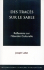 Des Traces Sur Le Sable : Reflexions Sur L'Identite Culturelle - Book