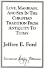 Love, Marriage, and Sex in the Christian Tradition from Antiquity to Today - Book