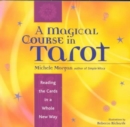 Magical Course in Tarot : Reading the Cards in a Whole New Way - Book