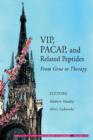VIP, PACAP, and Related Peptides : From Gene to Therapy, Volume 1070 - Book