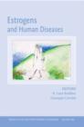 Estrogens and Human Diseases, Volume 1089 - Book