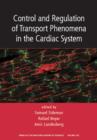 Control and Regulation of Transport Phenomena in the Cardiac System, Volume 1123 - Book